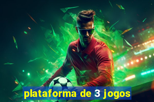 plataforma de 3 jogos